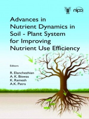 cover image of Advances in Nutrient Dynamics in Soil-Plant System for Improving Nutrient Use Efficiency